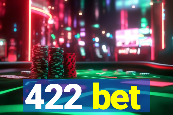 422 bet